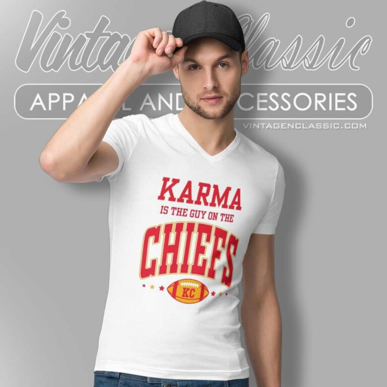 Travis Kelce Karma Is The Guy On The Chiefs V Neck TShirt Travis Kelce Karma Is The Guy On The Chiefs V Neck TShirt