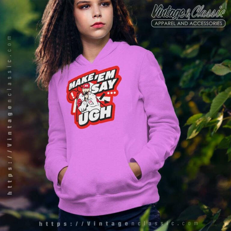 Travis Kelce Make Em Say Ughm Hoodie Travis Kelce Make Em Say Ughm Hoodie