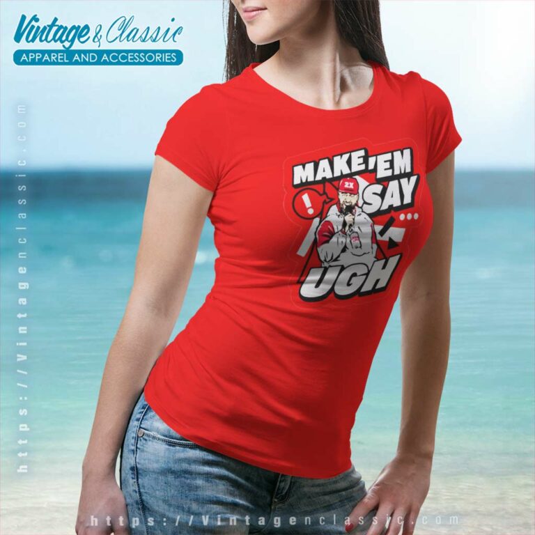 Travis Kelce Make Em Say Ugh Women TShirt Travis Kelce Make Em Say Ugh Women TShirt