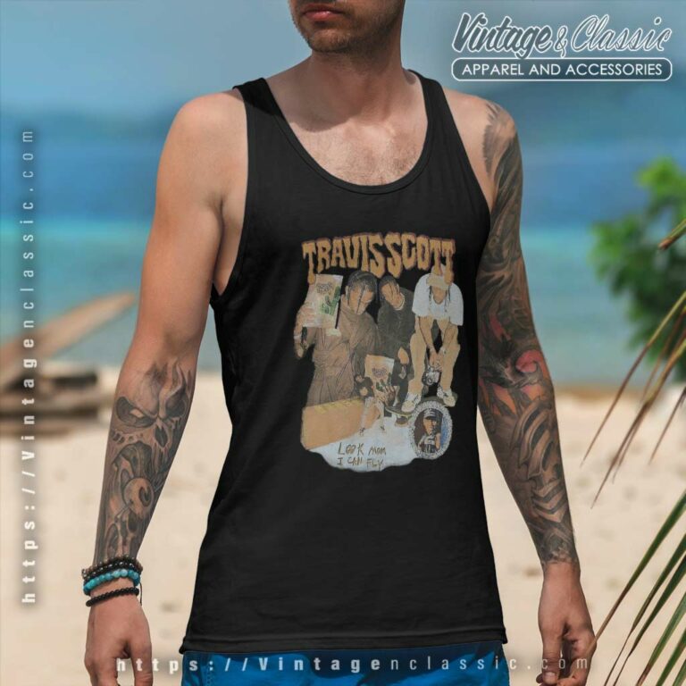 Travis Scott Shirt Look Mom I Can Fly Tank Top Racerback Travis Scott Shirt Look Mom I Can Fly Tank Top Racerback