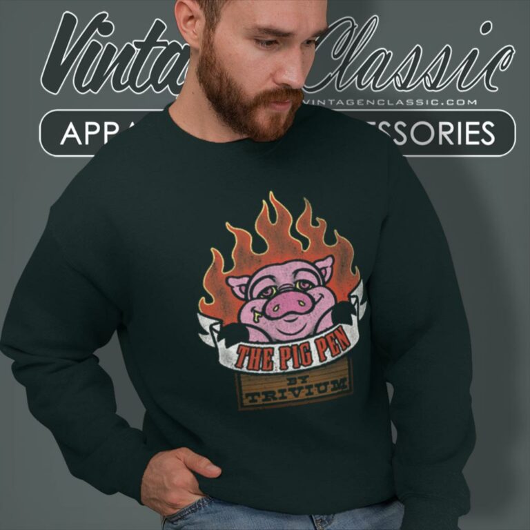 Trivium Shirt I Got Slopped Pig Pen Sweatshirt Trivium Shirt I Got Slopped Pig Pen Sweatshirt