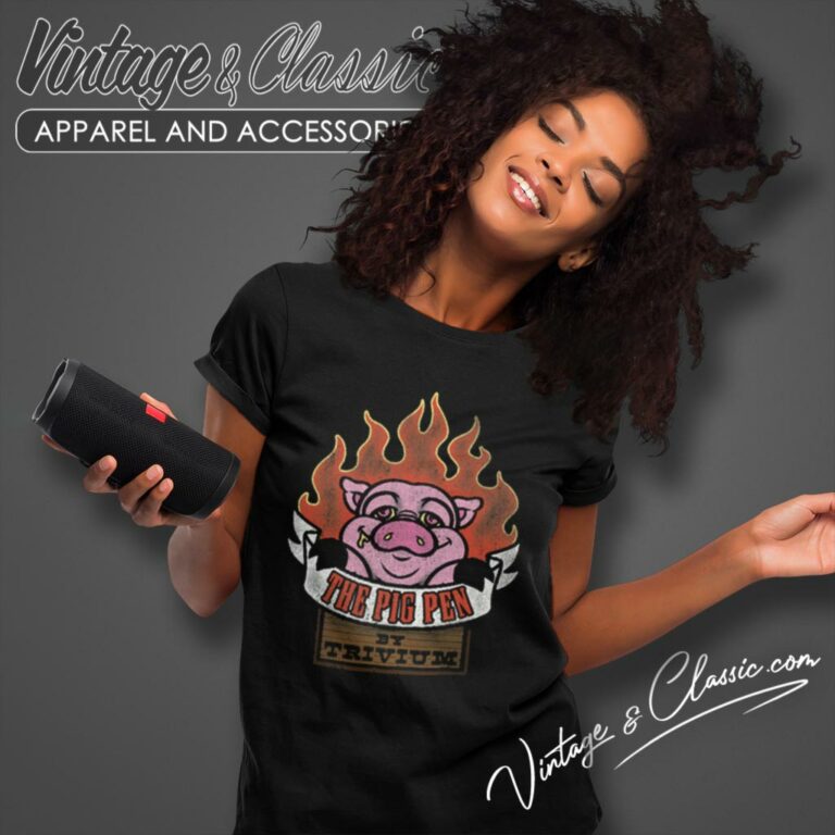 Trivium Shirt I Got Slopped Pig Pen Women T Shirt Trivium Shirt I Got Slopped Pig Pen Women T Shirt