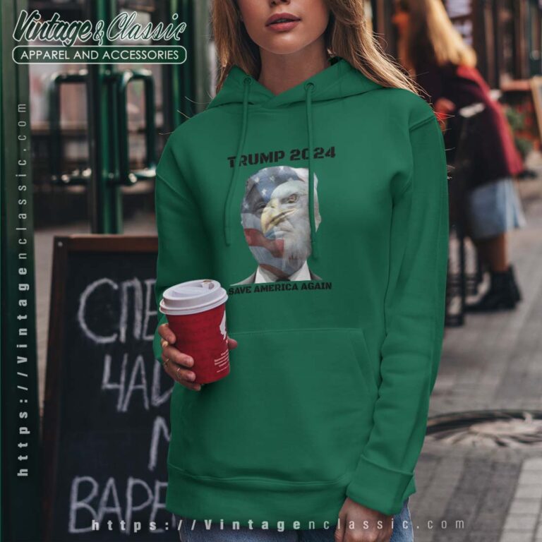 Trump 2024 Save America Again Hoodie Women Trump 2024 Save America Again Hoodie Women