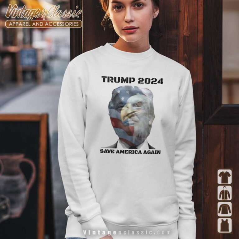 Trump 2024 Save America Again Sweetshirt Trump 2024 Save America Again Sweetshirt
