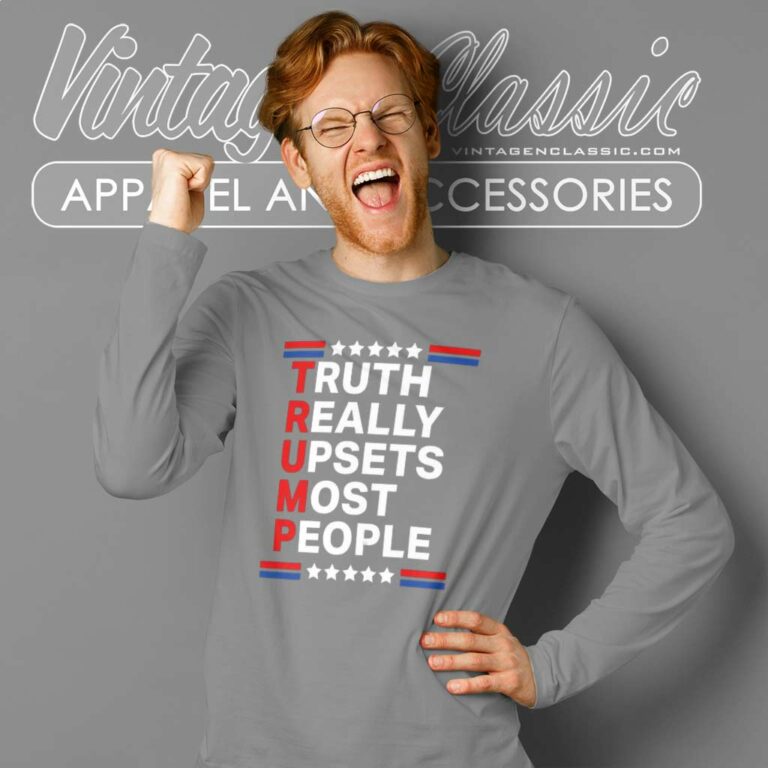 Trump 2024 Truth Really Upsets Most People Long Sleeve Tee Trump 2024 Truth Really Upsets Most People Long Sleeve Tee