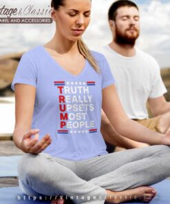 Trump 2024 Truth Really Upsets Most People V Neck TShirt