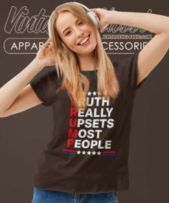 Trump 2024 Truth Really Upsets Most People Women TShirt