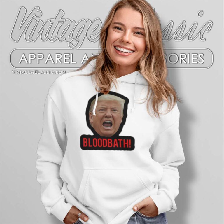 Trump Bloodbath Comment 2024 Hoodie Trump Bloodbath Comment 2024 Hoodie