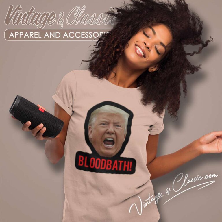 Trump Bloodbath Comment 2024 Women TShirt Trump Bloodbath Comment 2024 Women TShirt