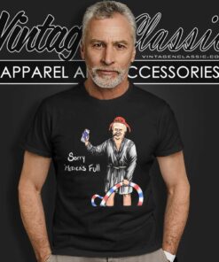 Trump Cousin Eddie Christmas Vacation Sorry Mericas Full T Shirt