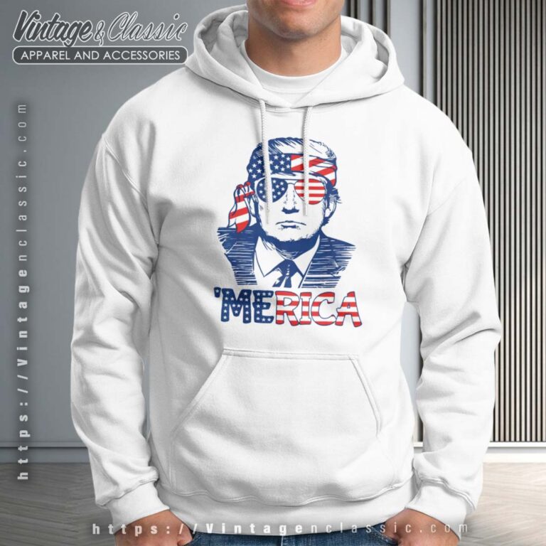 Trump Funny 4th of July Shirt Merica Hoodie Trump Funny 4th of July Shirt Merica Hoodie