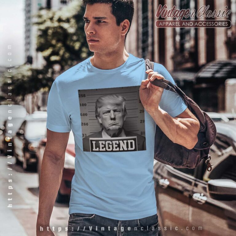Trump Mugshot Legend Trump Mugshot Tshirt Trump Mugshot Legend Trump Mugshot Tshirt