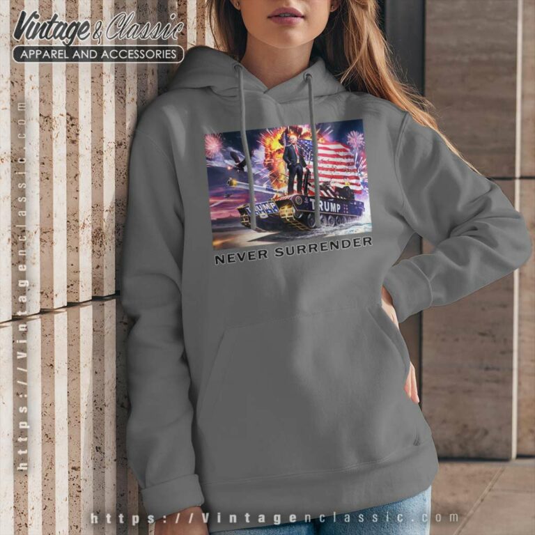 Trump Never Surrender Shirt Donald Trump Arrested Hoodie Trump Never Surrender Shirt Donald Trump Arrested Hoodie