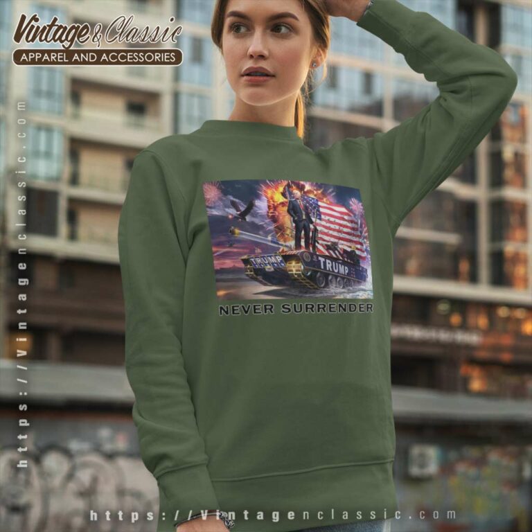 Trump Never Surrender Shirt Donald Trump Arrested Sweatshirt Trump Never Surrender Shirt Donald Trump Arrested Sweatshirt