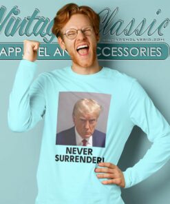 Trump Never Surrender Shirt Maga Trump 2024 Long Sleeve Tee