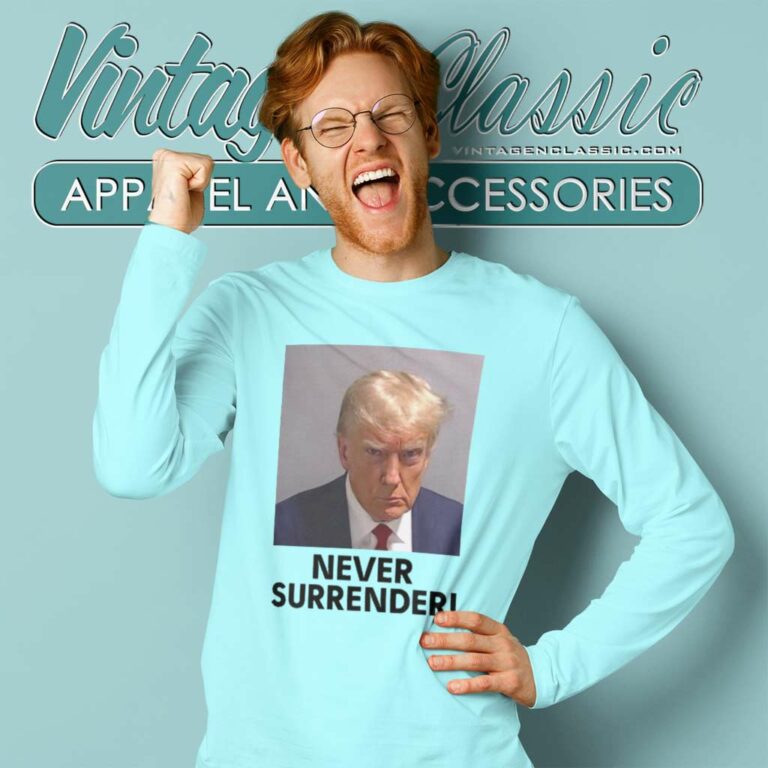 Trump Never Surrender Shirt Maga Trump 2024 Long Sleeve Tee Trump Never Surrender Shirt Maga Trump 2024 Long Sleeve Tee