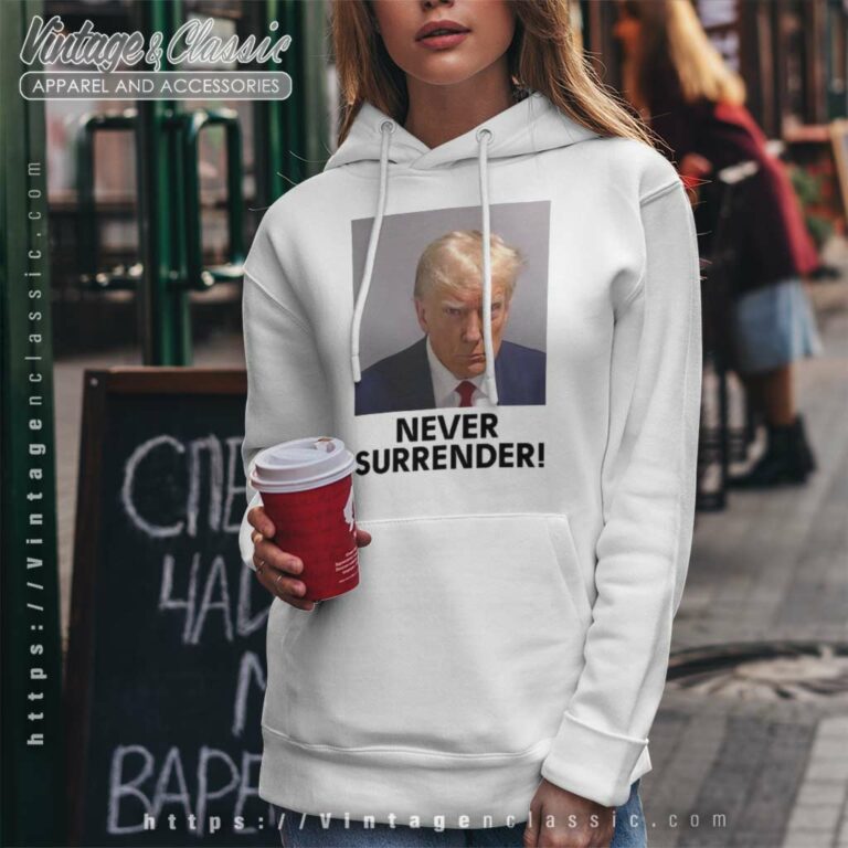 Trump Never Surrender Shirt Maga Trump 2024 Trump Never Surrender Shirt Maga Trump 2024 Hoodie Trump Never Surrender Shirt Maga Trump 2024 Trump Never Surrender Shirt Maga Trump 2024 Hoodie