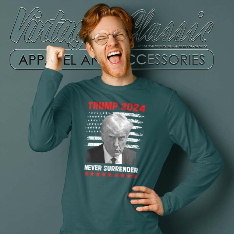 Trump Never Surrender Shirt Trump Mugshot 2024 Long Sleeve Tee Trump Never Surrender Shirt Trump Mugshot 2024 Long Sleeve Tee