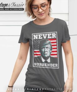 Trump Never Surrender Women TShirt