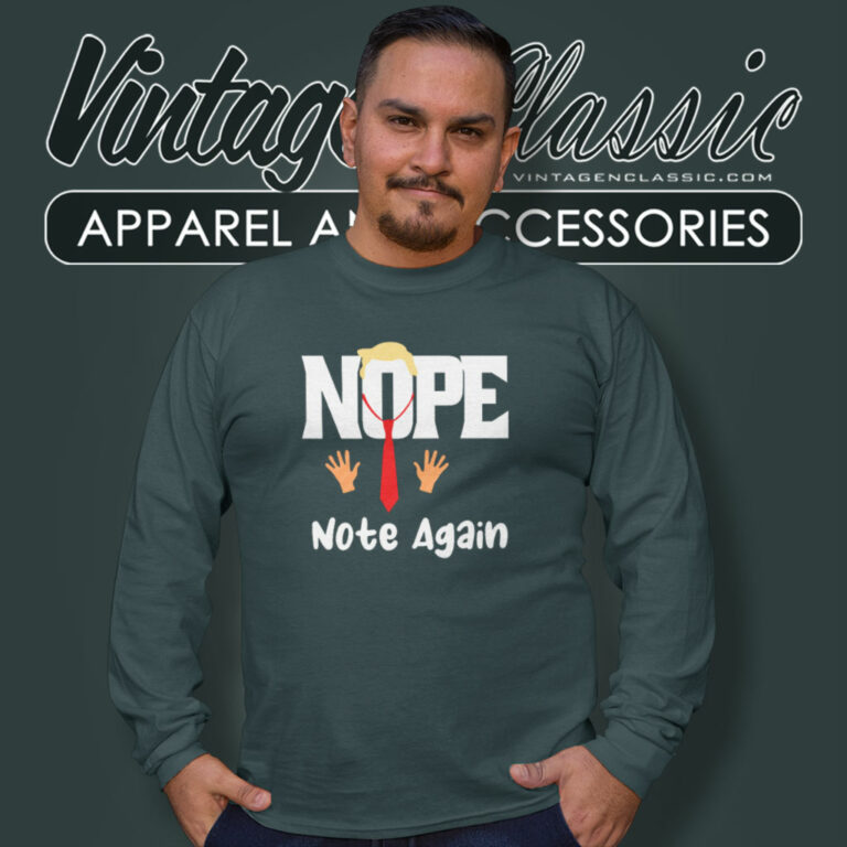 Trump Nope Not Again Funny Long Sleeve Tee Trump Nope Not Again Funny Long Sleeve Tee