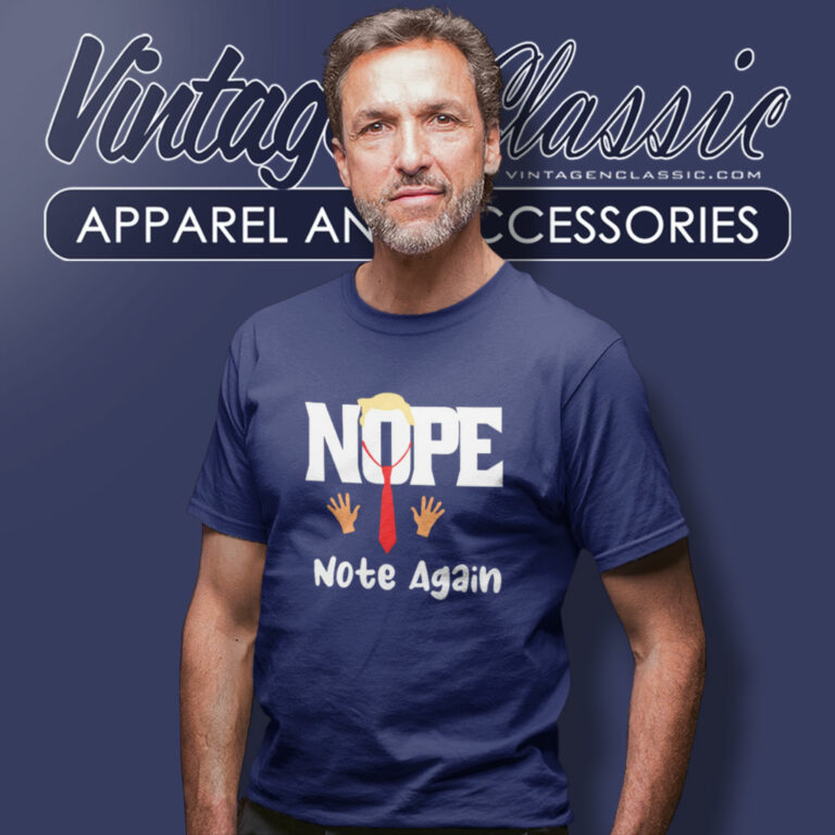Trump Nope Not Again Funny T Shirt Trump Nope Not Again Funny T Shirt