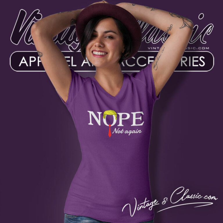 Trump Nope Not Again V Neck TShirt Trump Nope Not Again V Neck TShirt