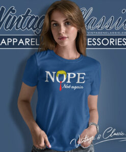 Trump Nope Not Again Women T Shirt