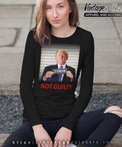 Trump Not Guilty Mugshot Shirt 4 Trump Not Guilty Mugshot Longsleeves