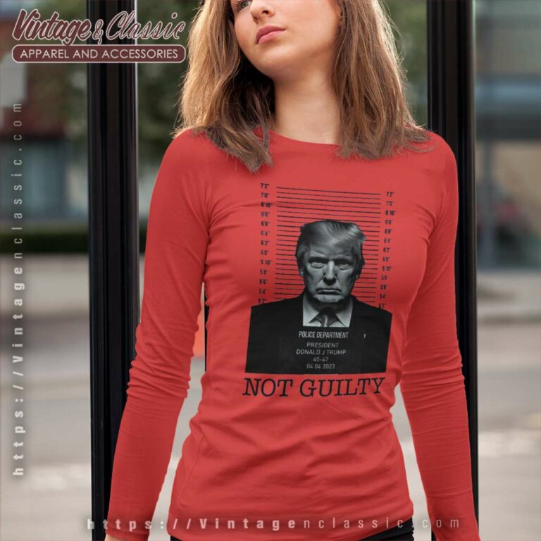 Trump Not Guilty Shirt Support Trump Maga Trump 2024 Long Sleeve Tee Trump Not Guilty Shirt Support Trump Maga Trump 2024 Long Sleeve Tee