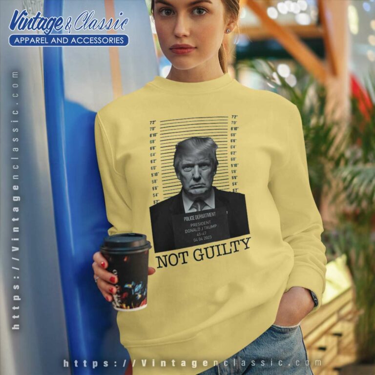 Trump Not Guilty Shirt Support Trump Maga Trump 2024 Sweatshirt Trump Not Guilty Shirt Support Trump Maga Trump 2024 Sweatshirt