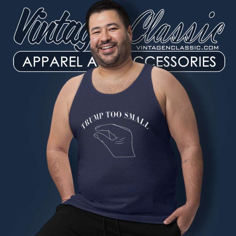 Trump Too Small Tank Top Racerback Trump Too Small Tank Top Racerback