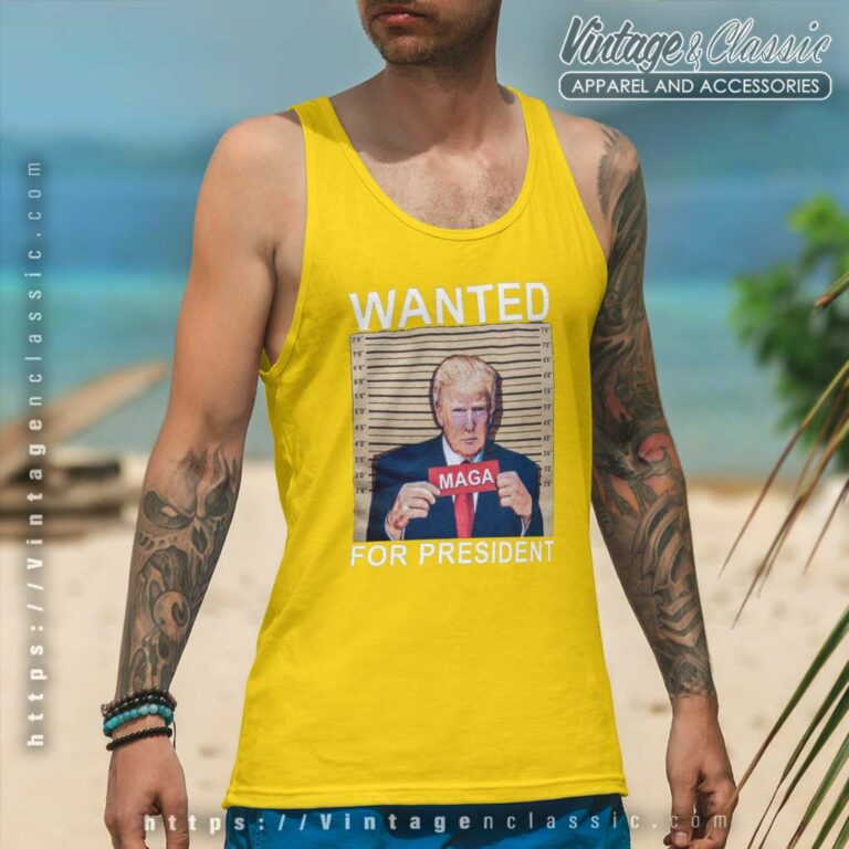 Trump Wanted For President Maga Tank Top Racerback Trump Wanted For President Maga Tank Top Racerback