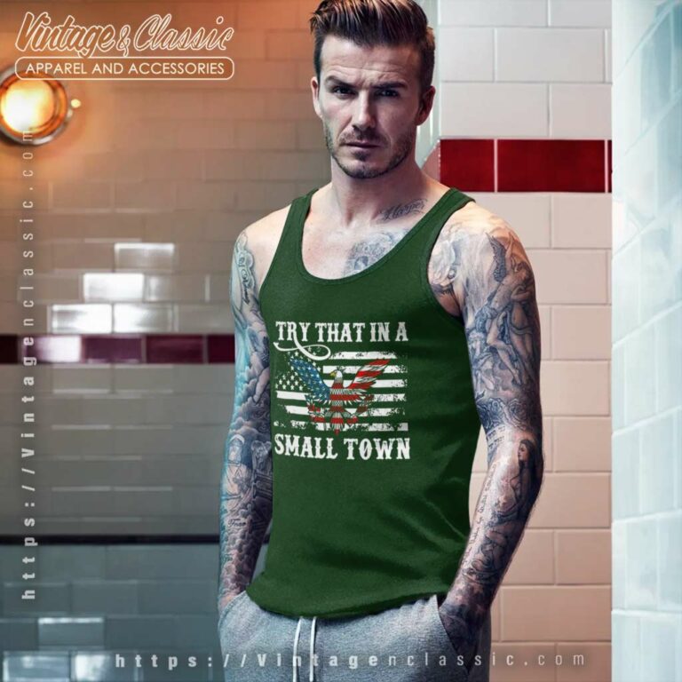 Try That In A Small Town Flag Usa Eagle Country Music Tank Top Racerback Try That In A Small Town Flag Usa Eagle Country Music Tank Top Racerback