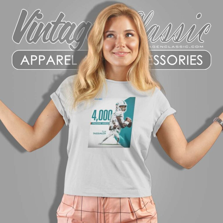 Tua Tagovailoa Miami Dolphins 4000 Passing Yards Women TShirt Tua Tagovailoa Miami Dolphins 4000 Passing Yards Women TShirt