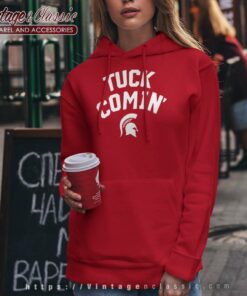 Tuck Comin Shirt Michigan Mel Tucker Term Instagram Community Hoodie