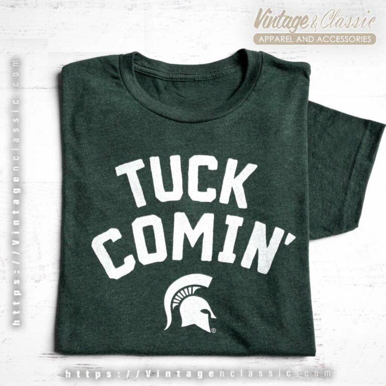 Tuck Comin Shirt Michigan Mel Tucker Term Instagram Community Shirt Tuck Comin Shirt Michigan Mel Tucker Term Instagram Community Shirt