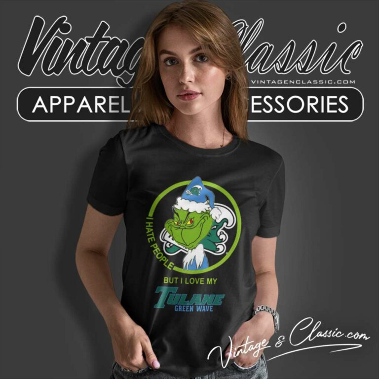 Tulane Green Wave Ncaa Christmas Grinch Shirt I Hate People But I Love My Tulane Women TShirt Tulane Green Wave Ncaa Christmas Grinch Shirt I Hate People But I Love My Tulane Women TShirt