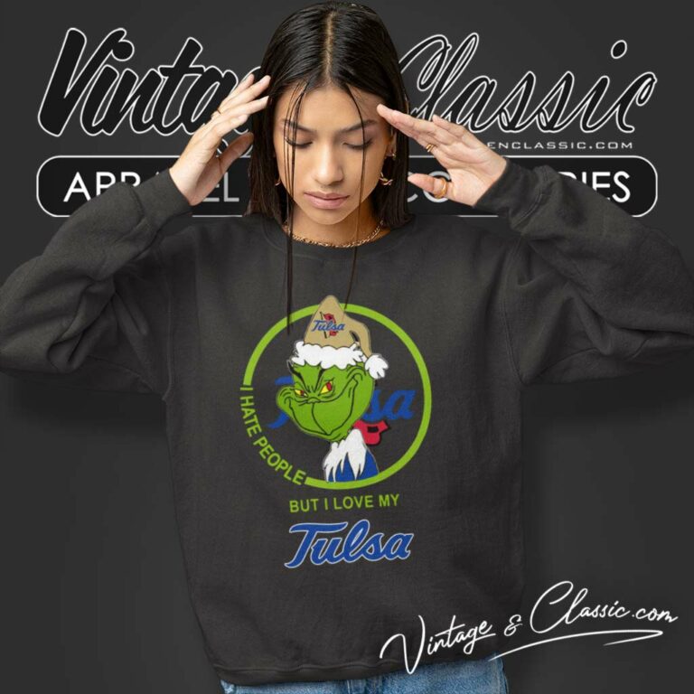 Tulsa Golden Hurricane Ncaa Christmas Grinch Shirt I Hate People But I Love My Tulsa Sweatshirt Tulsa Golden Hurricane Ncaa Christmas Grinch Shirt I Hate People But I Love My Tulsa Sweatshirt