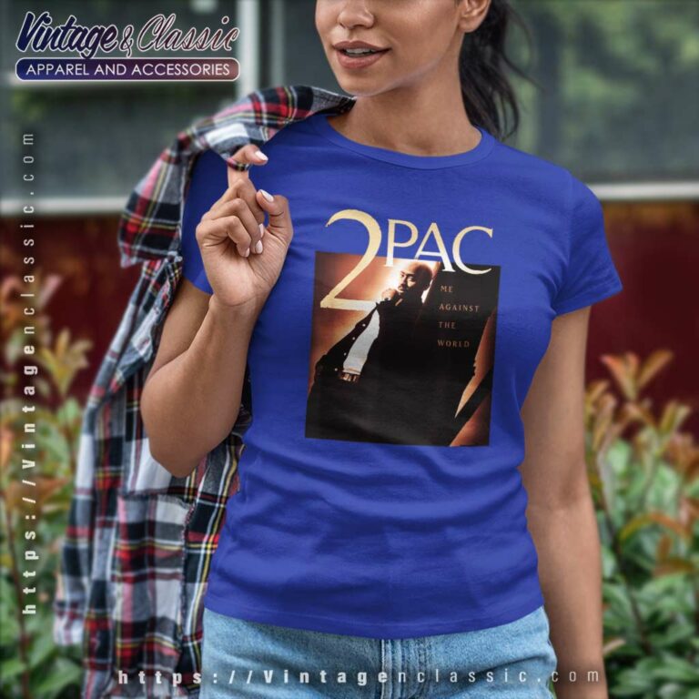 Tupac 2pac Me Against The World Women TShirt Tupac 2pac Me Against The World Women TShirt