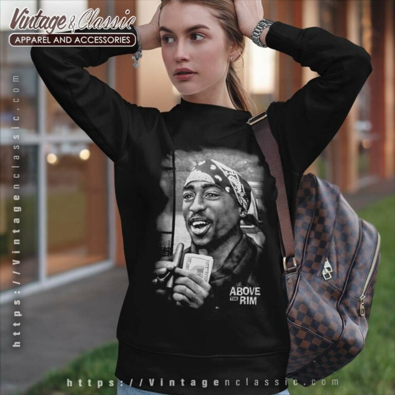 Tupac Shakur Above The Rim Sweatshirt Tupac Shakur Above The Rim Sweatshirt