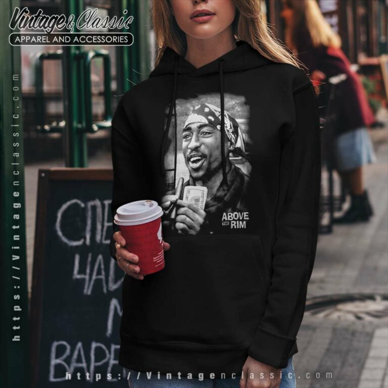 Tupac Shakur Above The Rim Tupac Shakur Above The Rim Hoodie Tupac Shakur Above The Rim Tupac Shakur Above The Rim Hoodie
