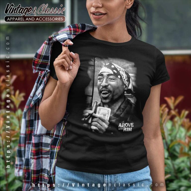 Tupac Shakur Above The Rim Women TShirt Tupac Shakur Above The Rim Women TShirt