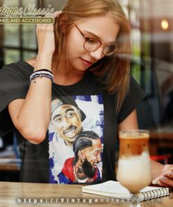 Tupac Shakur And Nipsey Hussle Women TShirt