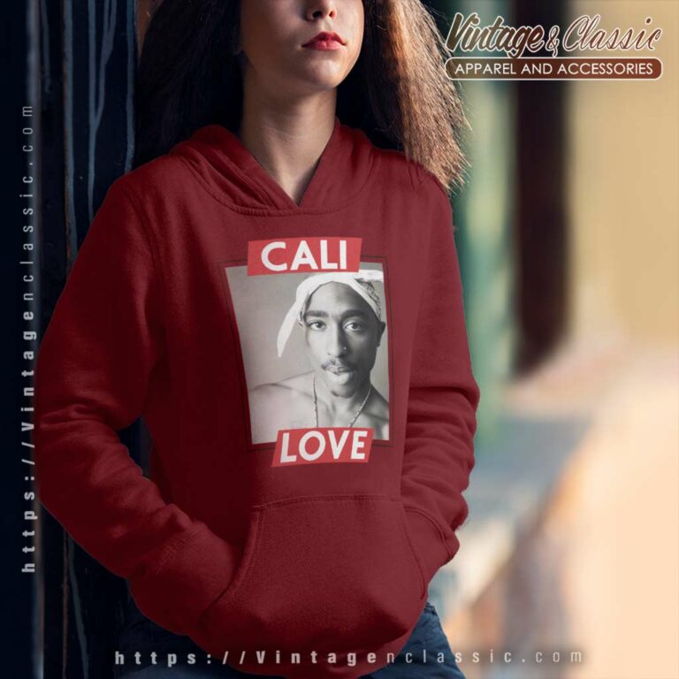 Tupac Shakur Cali Love Hip Hop Hoodie Tupac Shakur Cali Love Hip Hop Hoodie