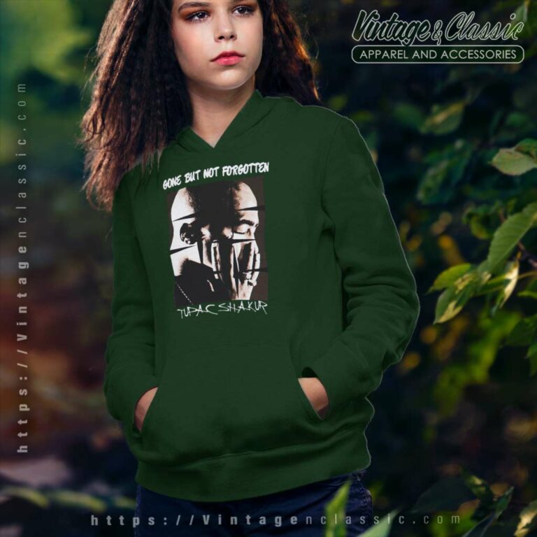 Tupac Shakur Gone But Not Forgotten Hoodie Tupac Shakur Gone But Not Forgotten Hoodie