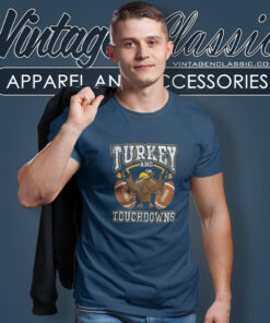 Turkey And Touchdowns Thanksgiving T Shirt