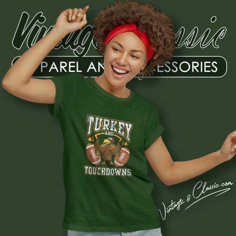 Turkey And Touchdowns Thanksgiving Women T Shirt Turkey And Touchdowns Thanksgiving Women T Shirt