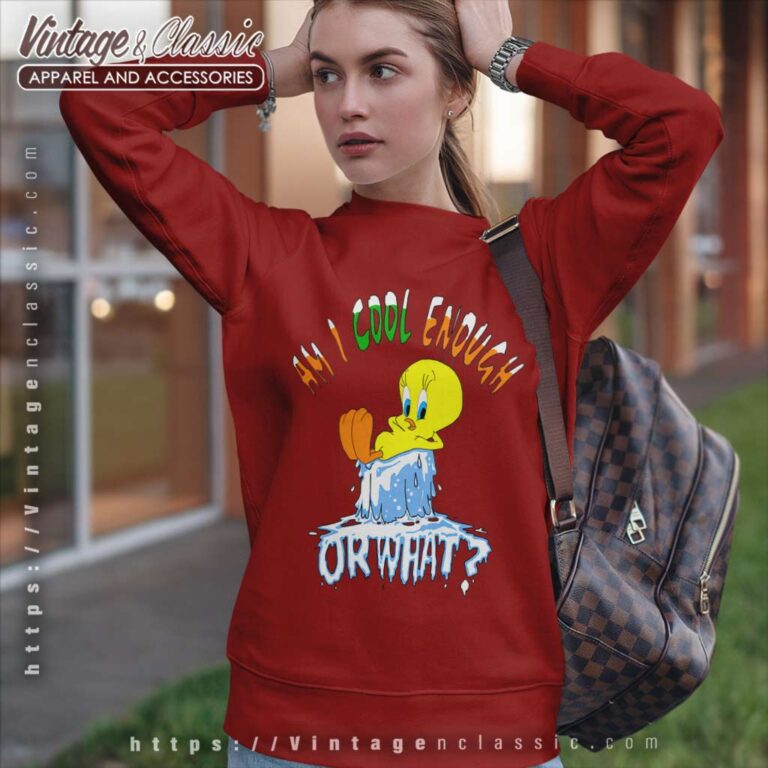 Tweety Bird Am I Cool Enough Sweatshirt Tweety Bird Am I Cool Enough Sweatshirt