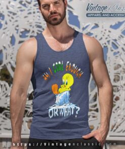 Tweety Bird Am I Cool Enough Shirt 4 Tweety Bird Am I Cool Enough Tank Top Racerback