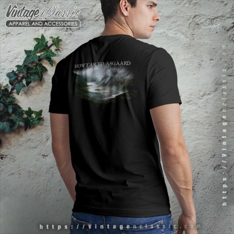 Tyr Shirt How Far To Asgaard T Shirt Back Side Tyr Shirt How Far To Asgaard T Shirt Back Side